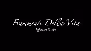 Frammenti della Vita: Jefferson Rubin