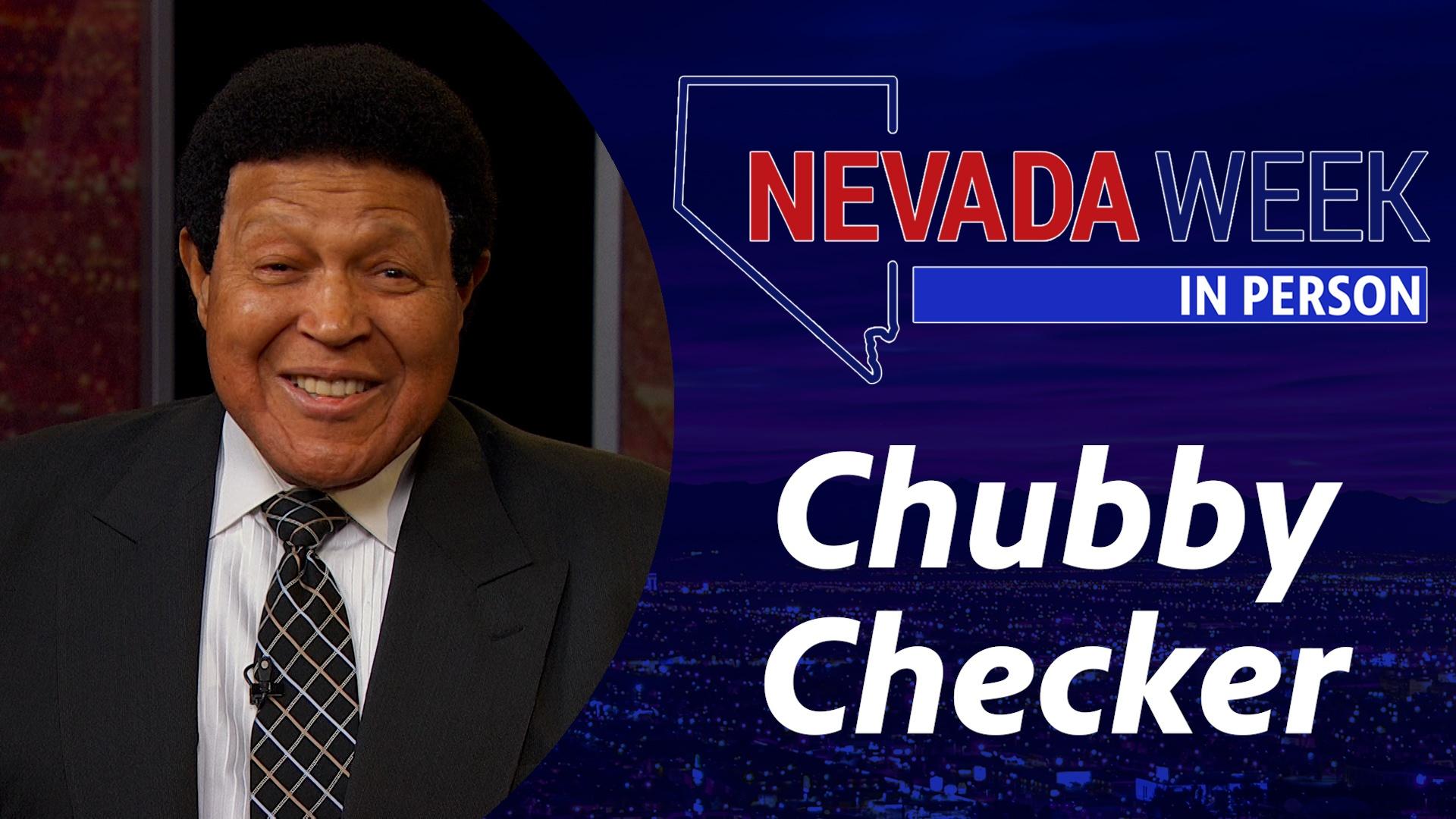 Nevada Week In Person | Chubby Checker