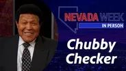 Nevada Week In Person | 	Chubby Checker