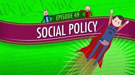 Video thumbnail: Crash Course Government and Politics Social Policy: Crash Course Government and Politics #49