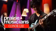Prairie Musicians: Conor Lee