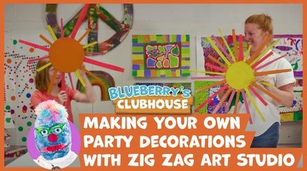 Video thumbnail: Blueberry's Clubhouse Making Your Own Party Decorations with Zig Zag Art Studio