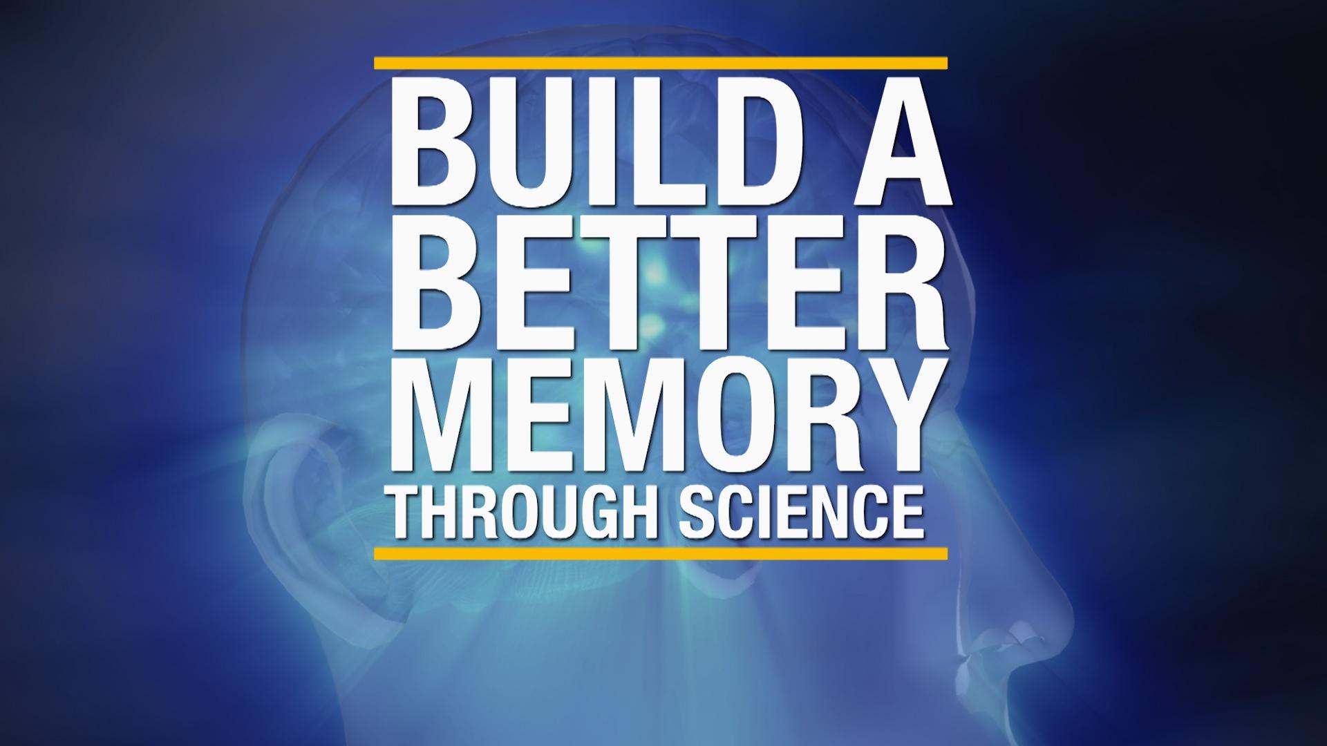 Build a Better Memory Through Science