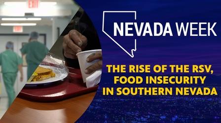 Video thumbnail: Nevada Week The Rise of the RSV, Food Insecurity in Southern