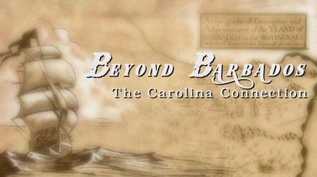 Video thumbnail: Carolina Stories Beyond Barbados: The Carolina Connection