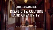 Art + Medicine: Disability, Culture and Creativity | Preview