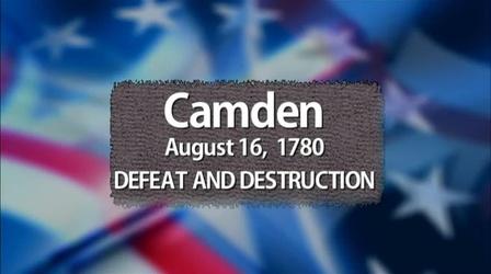 Video thumbnail: The Southern Campaign of the American Revolution Camden: Defeat and Destruction