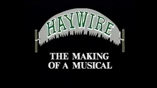 Haywire: The Making of a Musical