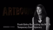 Linda Taalman: Frank Gehry renovating MOCA