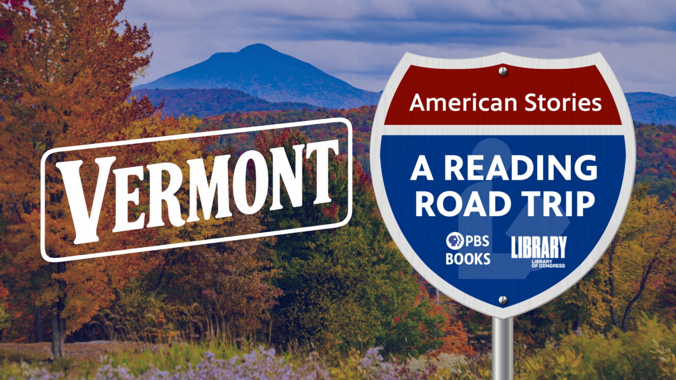 Climb aboard as PBS Books and the Library of Congress visit Vermont on our next stop in American Sto