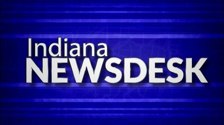 Video thumbnail: Indiana Newsdesk Indiana Newsdesk, Episode 0504, Episode#4