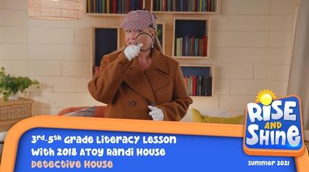 Video thumbnail: Rise and Shine Literacy Randi House Detective House