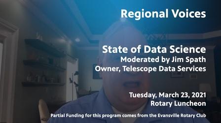 Video thumbnail: Evansville Rotary Club Regional Voices: Status of Data Science