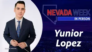 Nevada Week In Person | 	Yunior Lopez