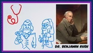 What is Dr. Benjamin Rush Known For?