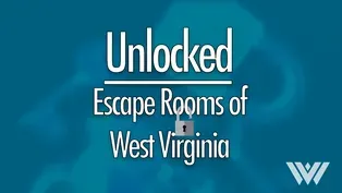 Unlocked: Escape Rooms of West Virginia