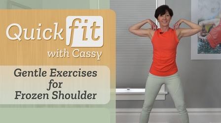 Video thumbnail: Quick Fit with Cassy Gentle Exercises for Frozen Shoulder