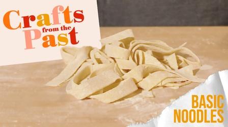 Video thumbnail: Crafts From the Past Noodle Making