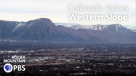 Video thumbnail: Colorado Voices Colorado Voices: Western Slope