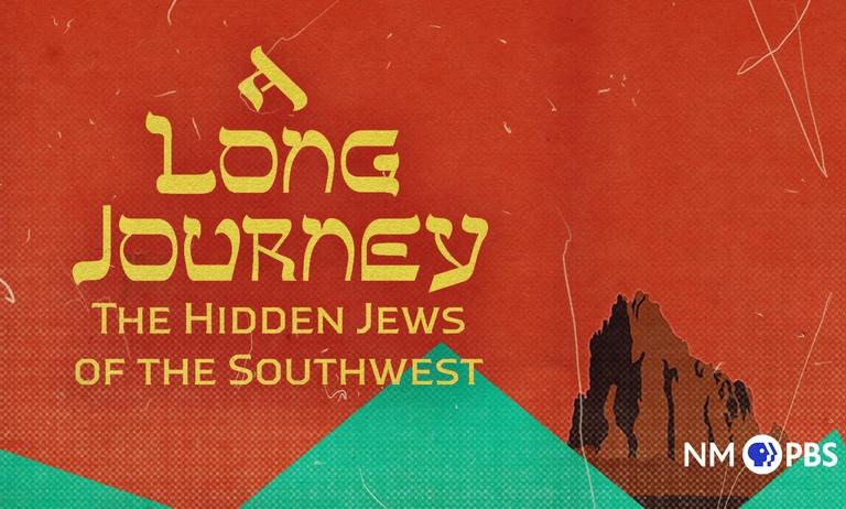 A Long Journey: The Hidden Jews of the Southwest