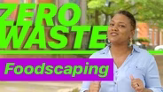 Zero Waste: Foodscaping