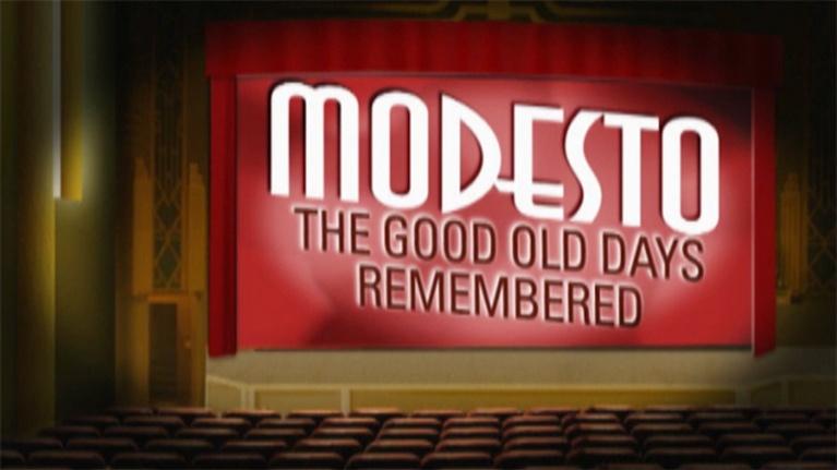 KVIE Documentaries: Modesto: The Good Old Days Remembered
