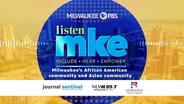 Listen mke - Milwaukee’s African American community and Asia