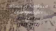 Women of Northwest Ohio Spotlight: Rose LaRose