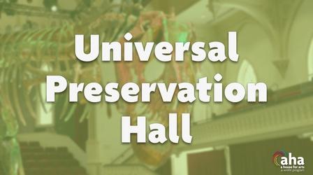 Video thumbnail: AHA! A House for Arts AHA! 708 | Universal Preservation Hall
