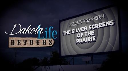 Video thumbnail: Dakota Life Dakota Life Detours: The Silver Screens of the Prairie