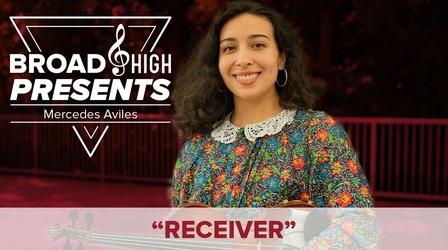Video thumbnail: Broad and High Broad & High Presents: "Receiver" by Mercedes Aviles