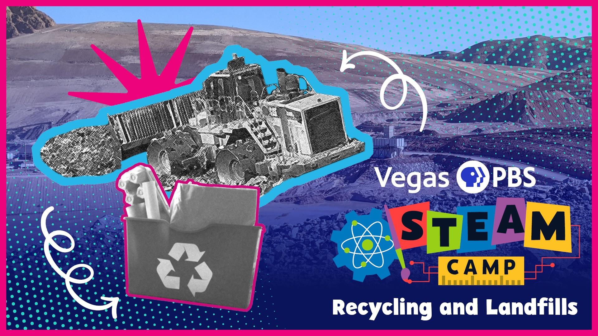 Vegas PBS STEAM Camp: Recycling and Landfills