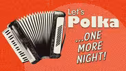 Let's Polka: One More Night