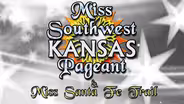 Miss Southwest Kansas Pageant  2012