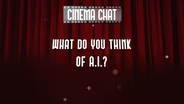 Cinema Chat: AI Quality