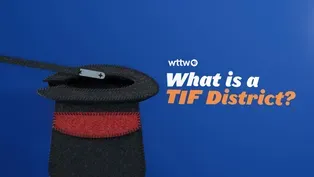 WTTW News Explains: What is a TIF District?