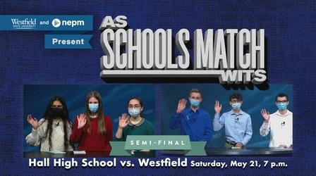 Video thumbnail: As Schools Match Wits Hall High School vs. Westfield Semi-Final (May 21 at 7 p.m.)