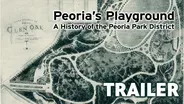 Peoria's Playground: A History of the Peoria Park District