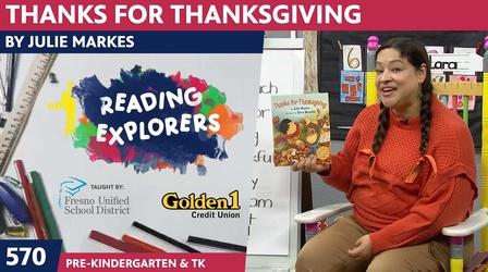 Video thumbnail: Reading Explorers PK-TK-570: Thanks for Thanksgiving by Julie Markes