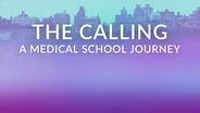 The Calling: A Medical School Journey | Trailer