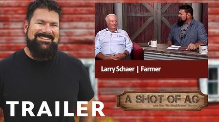 Video thumbnail: A Shot of AG S02 E15: Larry Schaer | Farmer / Stroke Camps | Trailer