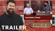 S02 E15: Larry Schaer | Farmer / Stroke Camps | Trailer