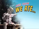 And Then We Ate