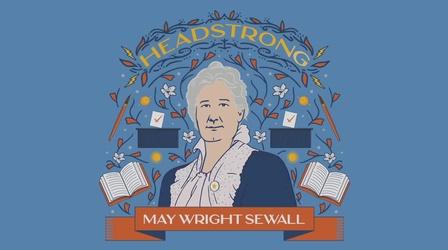 Video thumbnail: Headstrong May Wright Sewall