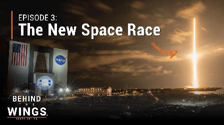 Video thumbnail: Behind The Wings The New Space Race