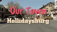 Our Town: Hollidaysburg June 2009
