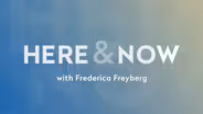 Here & Now opening for February 7, 2025