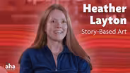 AHA! 627 | Story-Based Art with Heather Layton