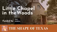 Little Chapel in the Woods, Denton - The Shape of Texas