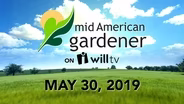 May 30, 2019 - Mid-American Gardener